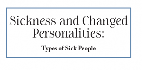 Sickness and Changed Personalities: types of sick people