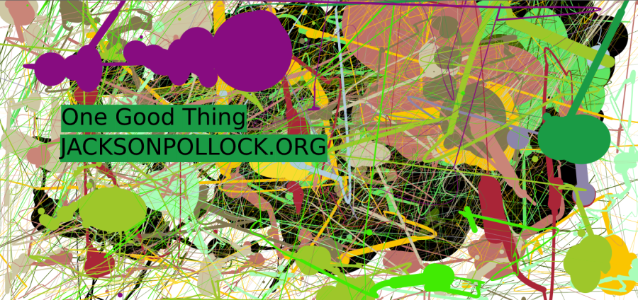 Art made on the website Jacksonpollock.org introduces the first One Good Thing.