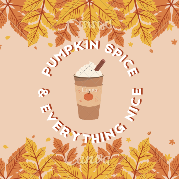 Graphic+displays+a+fall-themed+aesthetic+with+a+pumpkin+spice+drink+in+the+center.