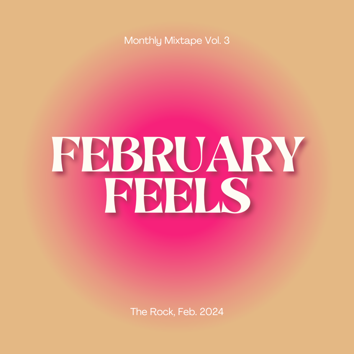 The graphic reads “February Feels” to introduce the assortment of songs picked this month.