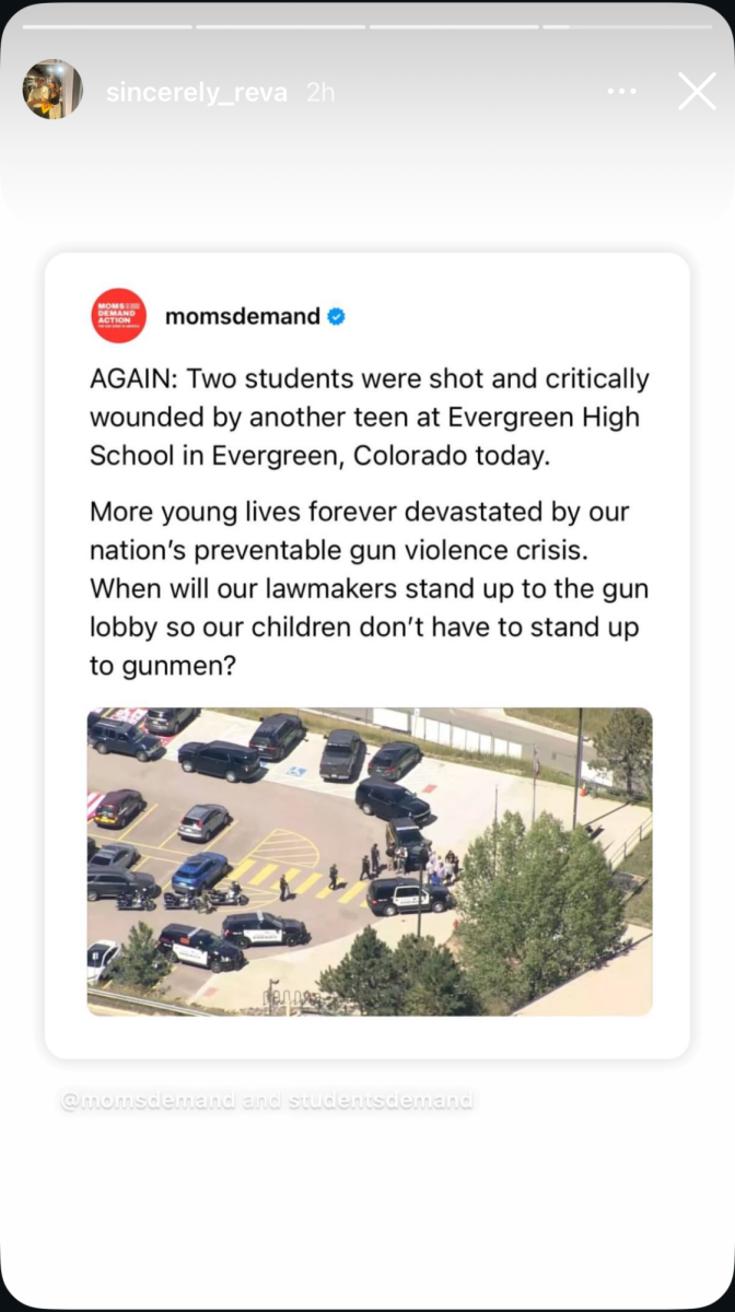 A screenshot of senior Reva Mehrotra's Instagram Story shows her repost from anti-gun violence activism group Moms Demand and Students Demand in wake of the shooting at Evergreen High School Sept. 10. 

(Media by courtesy of Reva Mehrotra/Instagram/Moms Demand/Students Demand)