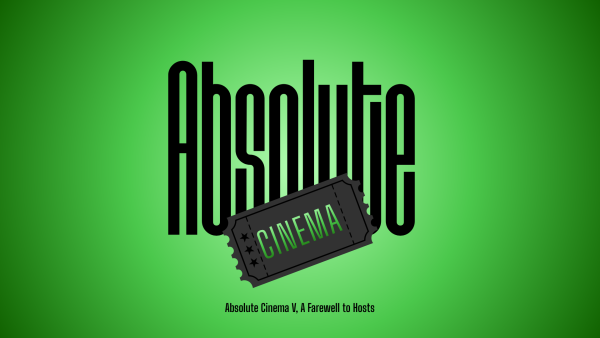 Absolute Cinema is a podcast about movies and TV shows hosted by Joel DePoty and Adin Robinett. In this episode, your hosts talk about the future of Absolute Cinema regarding host Adin Robinett graduating this year.